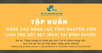 TẬP HUẤN NÂNG CAO NĂNG LỰC TÌNH NGUYỆN VIÊN LOẠI TRỪ SỐT RÉT (MEV) TẠI BÌNH PHƯỚC