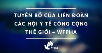 Tuyên bố của Liên đoàn các Hội Y tế công cộng thế giới – WFPHA