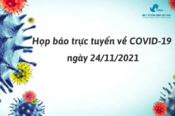 Họp báo trực tuyến về COVID-19 ngày 24/11/2021