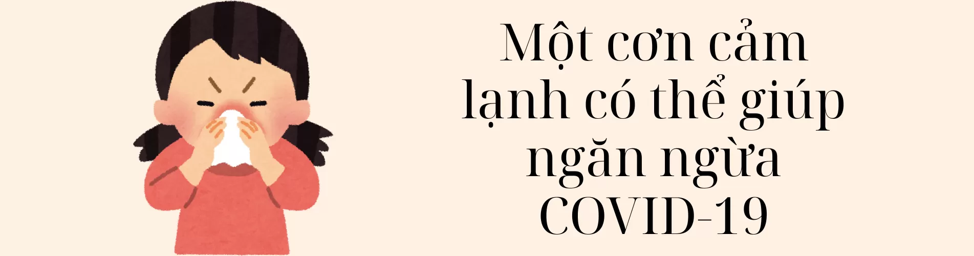 Một cơn cảm lạnh có thể giúp ngăn ngừa COVID-19
